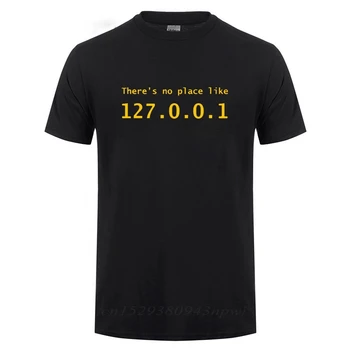 IP Adresi T Shirt Yok Yer Gibi 127.0.0.1 Bilgisayar Komedi T-Shirt Komik doğum günü hediyesi Erkekler İçin Programcı Geek Tshirt