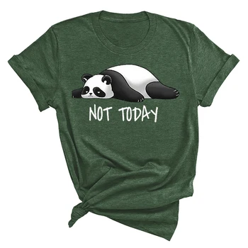 Moda Komik Bugün Değil Kawaii Panda Baskılı T - shirt Kadın Yaz Rahat Kısa Kollu T-shirt yuvarlak Boyun Üstleri Pamuklu tişörtler
